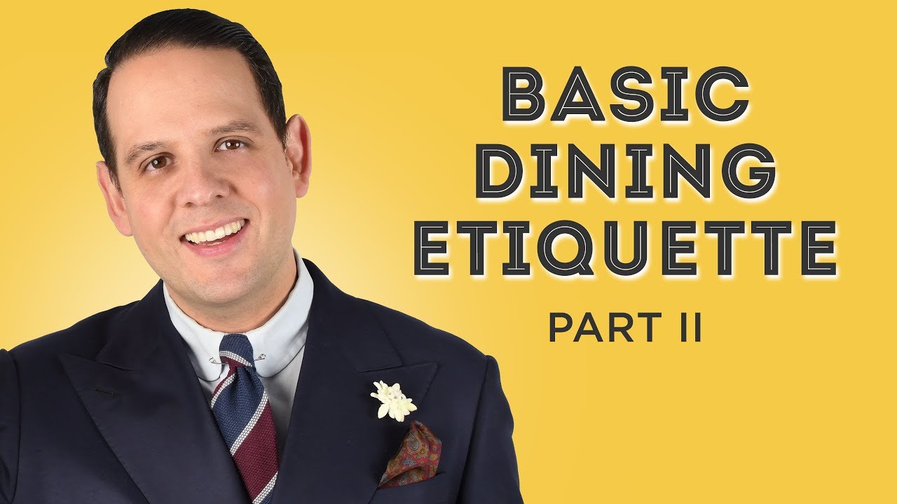 Etiquette Guide II - Manners Before & After The Meal, RSVP, Gifts ... - Gentleman