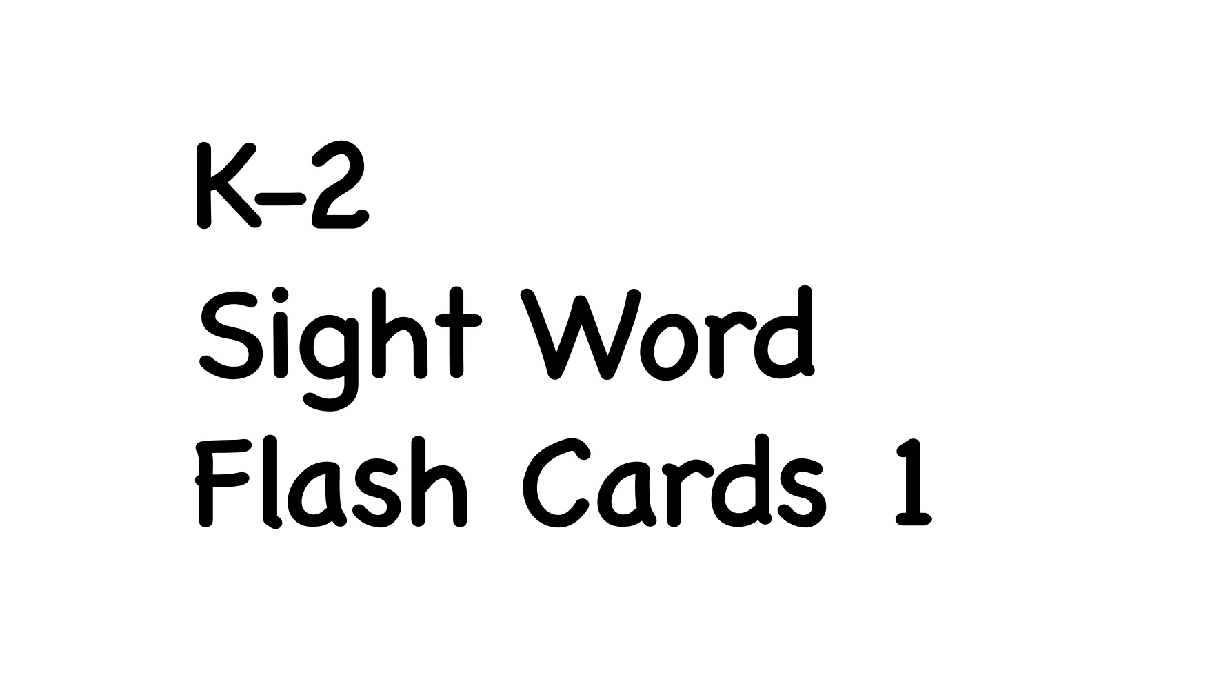 K-2 Sight Word Practice #1-66  Thumbnail