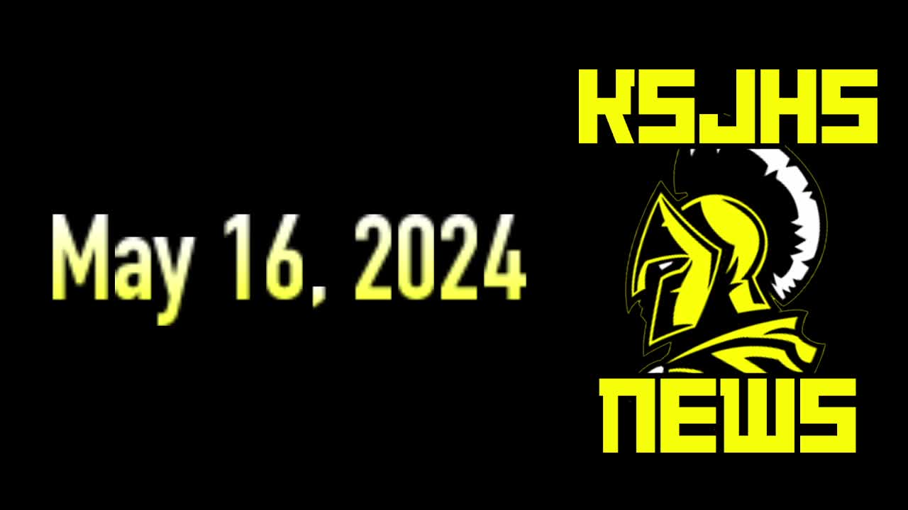 May 16, 2024, KSJHS Student News | Live Stream - 2:47 pm Thumbnail