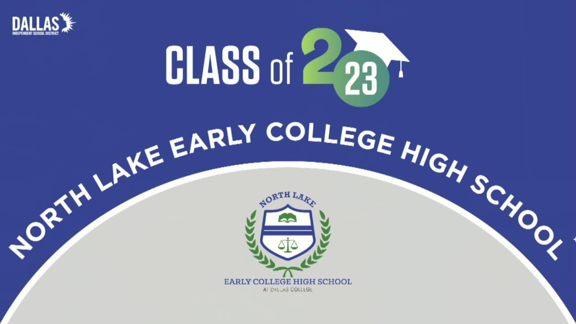 2023 Dallas ISD Graduations North Lake Early College Highschool