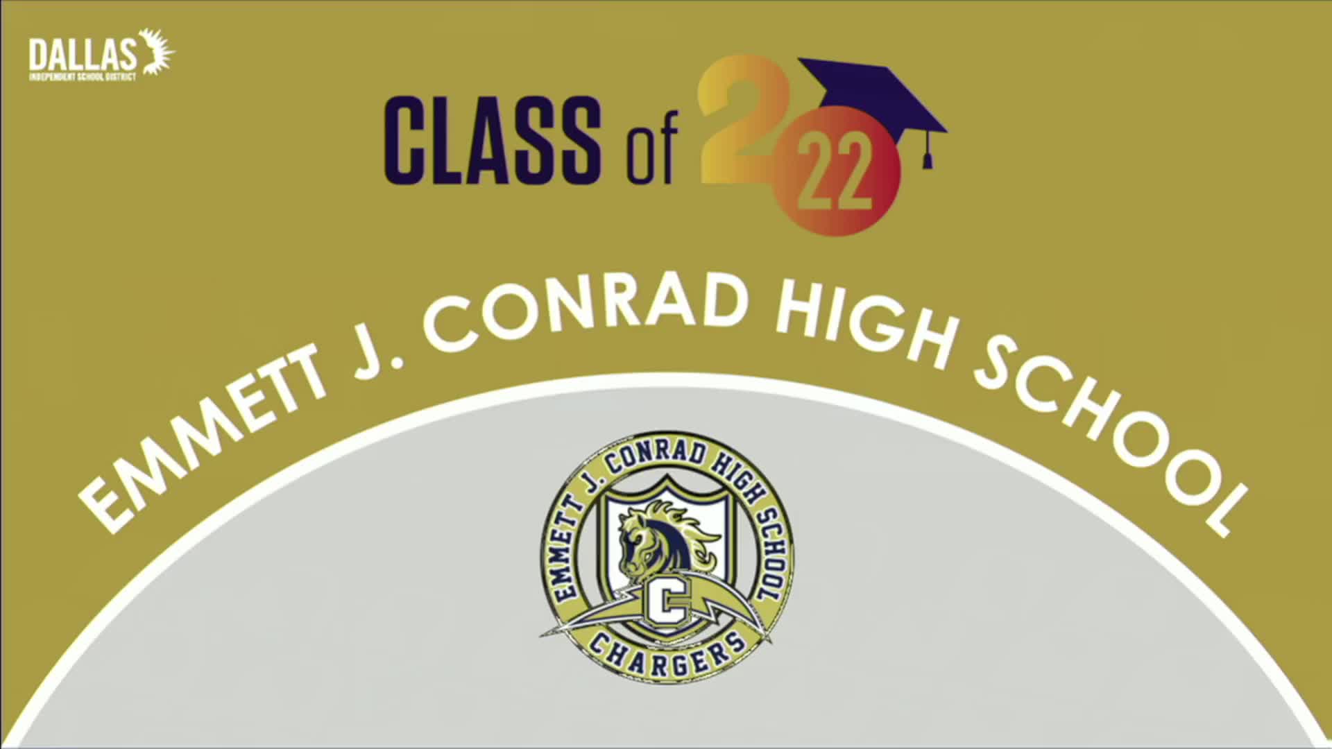 2022 Dallas ISD Graduations Emmett J. Conrad High School