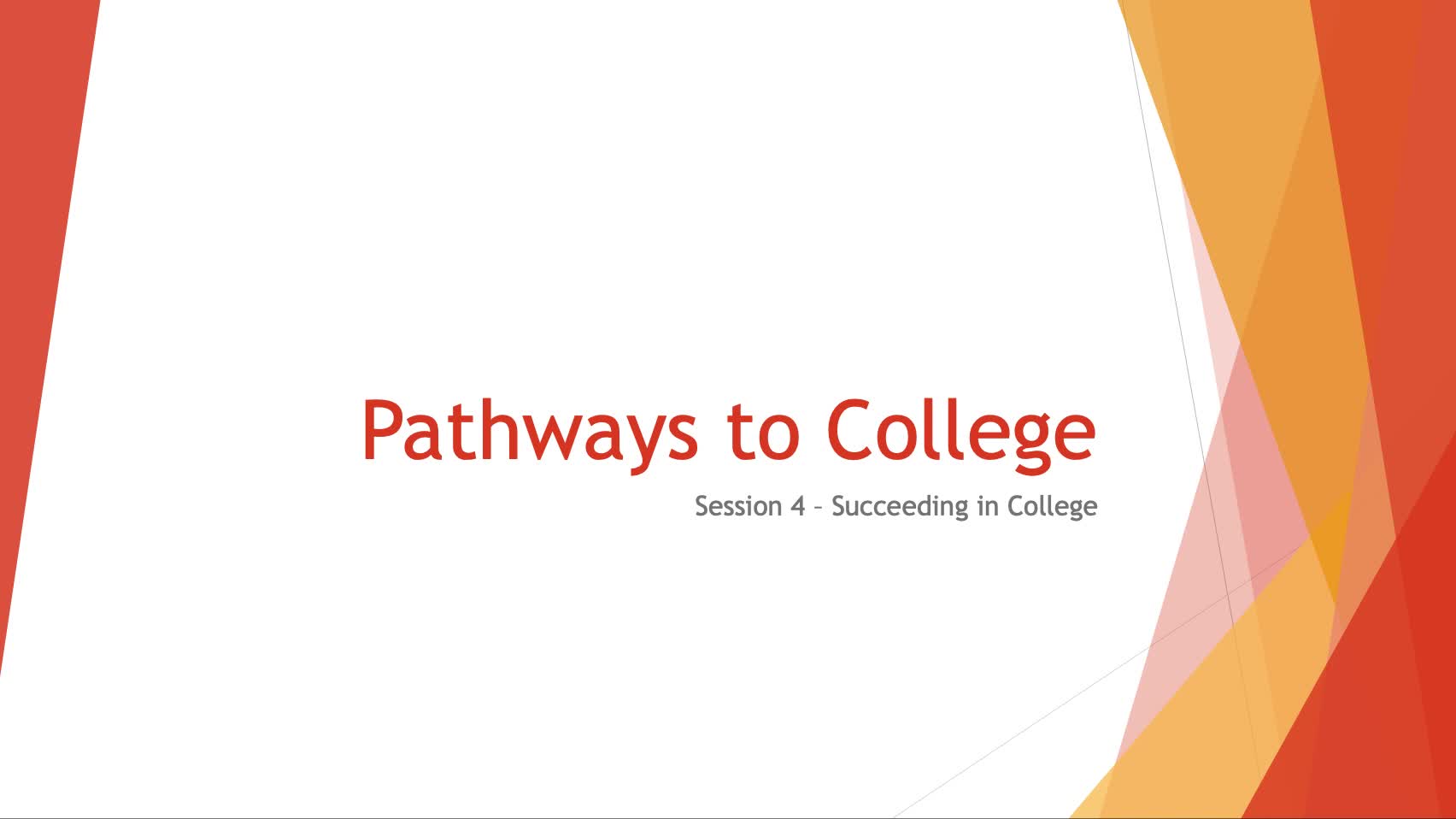Session 4: Succeeding in College Thumbnail