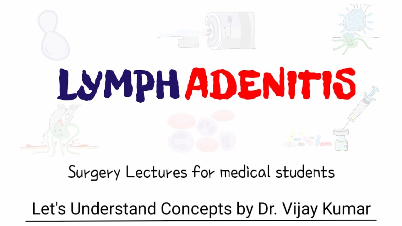 Lymphadenitis | Lymphadenitis Treatment | Lymphadenitis Pathology | Lymphadenitis Lecture Thumbnail